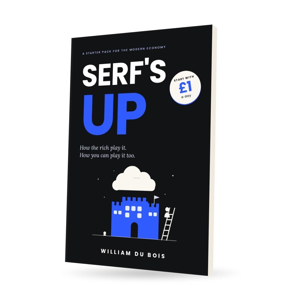 Serf's Up: Your Starter Pack to the Modern Economy (eBook)