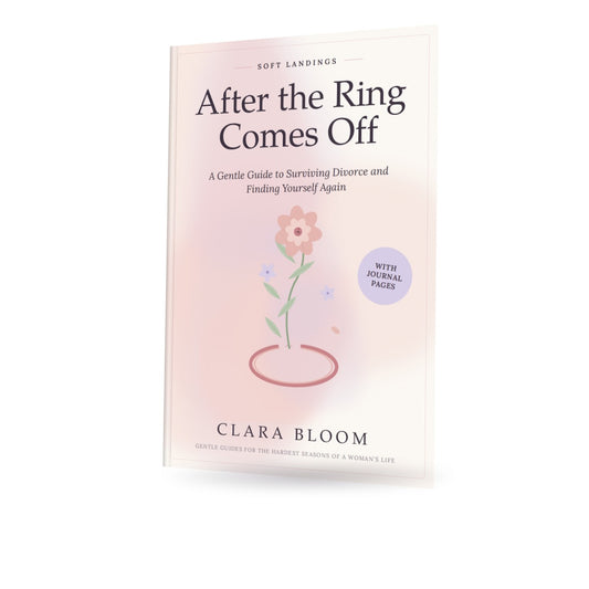 After the Rings Comes Off: A Gentle Guide to Surviving Divorce and Finding Yourself Again (PDF + Printable Journal Pages)